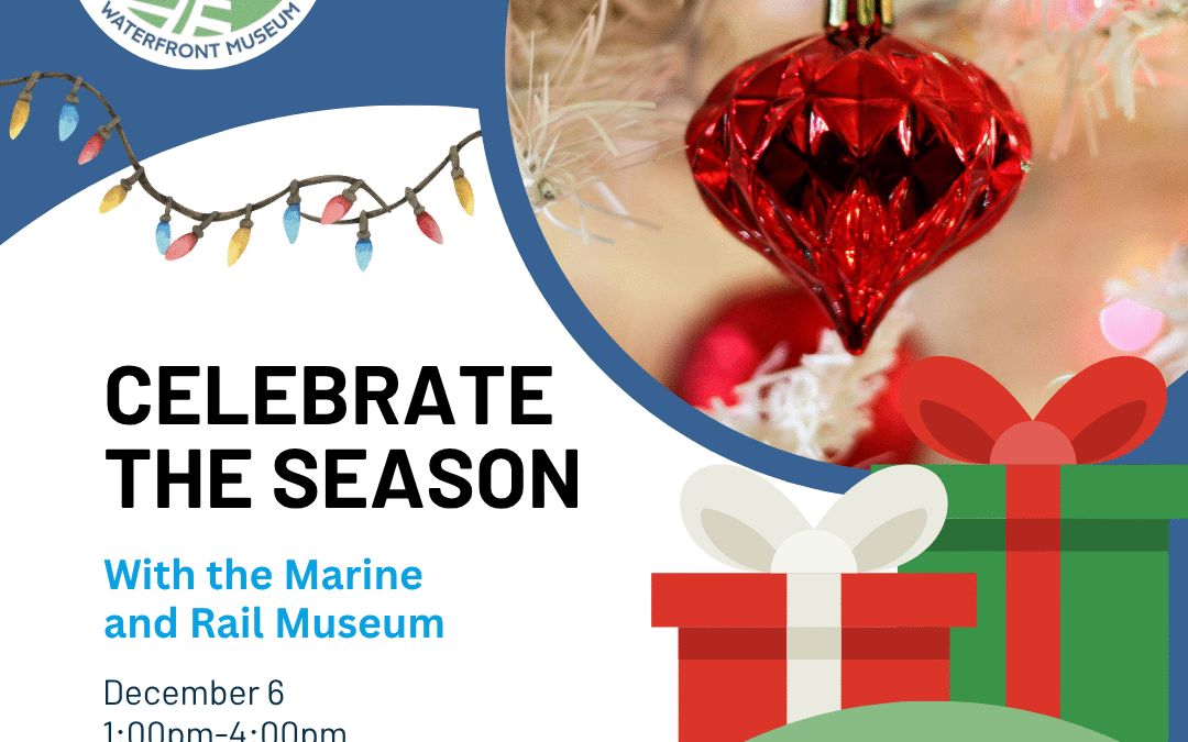 Celebrate the Season with the Marine & Rail Museum